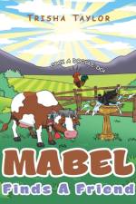 Mabel Finds a Friend af Trisha Taylor