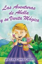 Las Aventuras de Abella y su Varita Magica