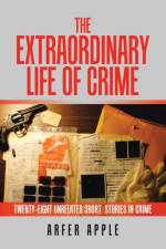 Extraordinary Life of Crime af Apple Arfer Apple