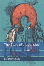 Story of the Amulet af Edith Nesbit