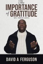 Importance of Gratitude af Ferguson David A Ferguson