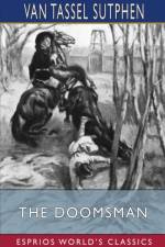The Doomsman (Esprios Classics) af Van Tassel Sutphen