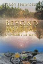 Beyond Mortal af Springer Troy Springer