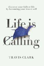 Life Is Calling af Travis Clark