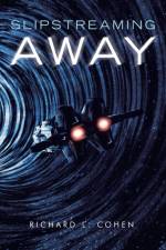 Slipstreaming Away af Cohen Richard L. Cohen