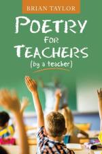 Poetry for Teachers af TAYLOR BRIAN TAYLOR