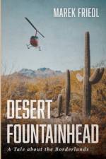 Desert Fountainhead af Marek Friedl