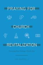 Praying for Church Revitalization af James S Harrell
