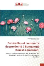 Funerailles et commerce de proximite a Bangangte (Ouest-Cameroun) af Noubactep Chapgang Noubactep