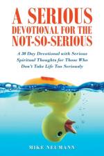Serious Devotional for the Not-So-Serious af Neumann Mike Neumann