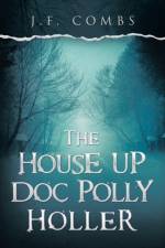 House up Doc Polly Holler af J F Combs