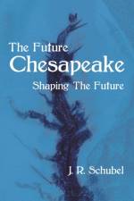 Future Chesapeake af J R Schubel