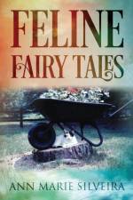 Feline Fairy Tales af Silveira Ann Marie Silveira