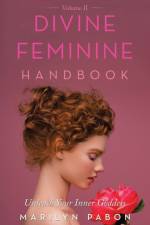 Divine Feminine Handbook Volume Ii af Pabon Marilyn Pabon