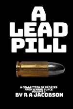 Lead Pill af R A Jacobson