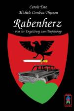 Rabenherz - von der Engelsburg zum Teufelsberg af Enz Carole Enz