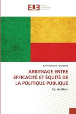 ARBITRAGE ENTRE EFFICACITE ET EQUITE DE LA POLITIQUE PUBLIQUE af HOUNDOTE Ken'tche Gerard HOUNDOTE