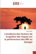 L'incidence des facteurs de la gestion des risques sur la performance des IMF au Senegal af Sagna Kalilou Sagna