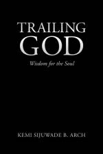Trailing God af Kemi Sijuwade B Arch