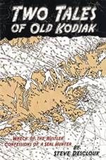 Two Tales of Old Kodiak af Steve Descloux