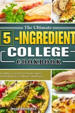 Ultimate 5-Ingredient College Cookbook af Jesse Benedict