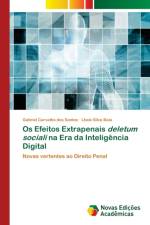Os Efeitos Extrapenais deletum sociali na Era da Inteligencia Digital af Gabriel Carvalho Dos Santos