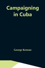 Campaigning In Cuba af George Kennan
