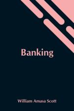 Banking af William Amasa Scott