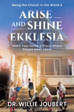 Arise and Shine Ekklesia