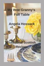 My Wee Granny's Full Table af Angela Hossack