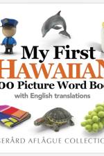 My First Hawaiian 200 Picture Word Book af Gerard Aflague