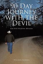 90 Day Journey with the Devil af Weldon Barnes