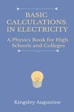 Basic Calculations in Electricity af Kingsley Augustine