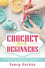 Crochet For Beginners af Nancy Gordon