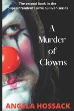 Murder of Clowns af Angela Hossack