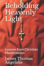 Beholding Heavenly Light af James Thomas Angelidis