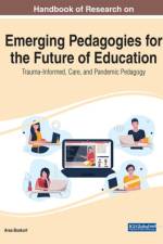 Handbook of Research on Emerging Pedagogies for the Future of Education af ARAS BOZKURT