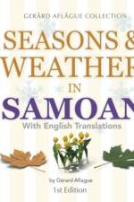 Seasons & Weather in Samoan af Gerard Aflague