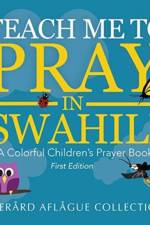 Teach Me to Pray in Swahili af Gerard Aflague