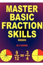 Master Basic Fraction Skills Workbook af Pi Squared