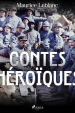 Contes Héroïques af Maurice Leblanc