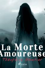 La Morte Amoureuse af Theophile Gautier