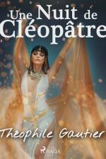 Une Nuit de Cléopâtre af Theophile Gautier