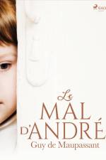 Le Mal d'André af Guy de Maupassant