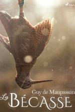 La Bécasse af Guy de Maupassant