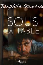 Sous la table af Theophile Gautier