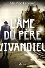 L'Âme du Père Vivandieu af Maurice Leblanc