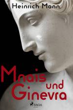 Mnais und Ginevra af Heinrich Mann