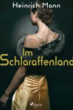 Im Schlaraffenland af Heinrich Mann