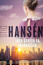 Inga äpplen på Manhattan af Stig Hansen